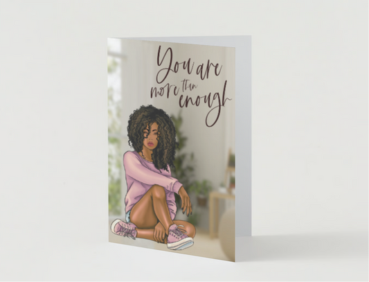 You Are More Than Enough Greeting Card